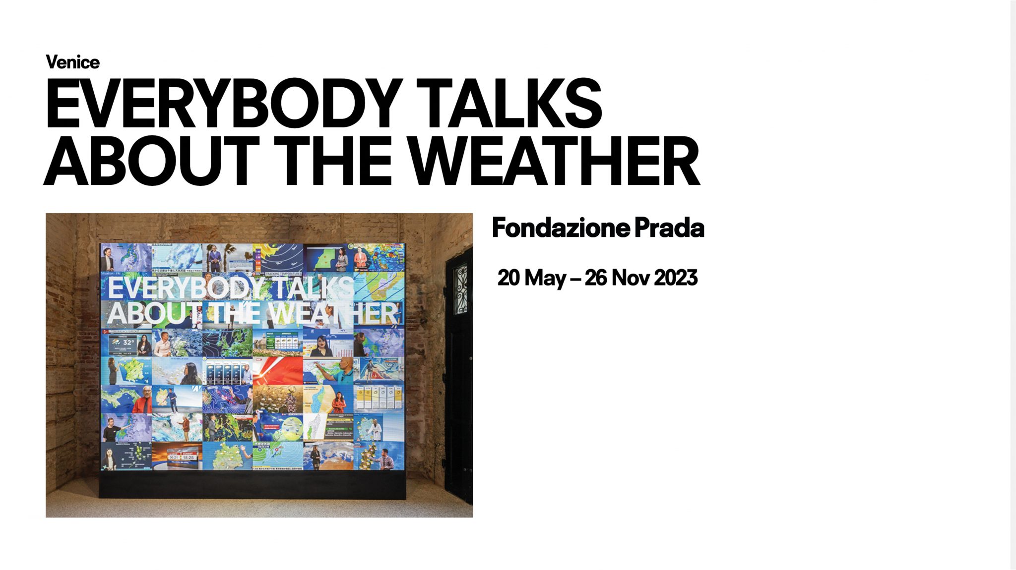 Green Obsession a Everybody talks about the weather di Fondazione Prada