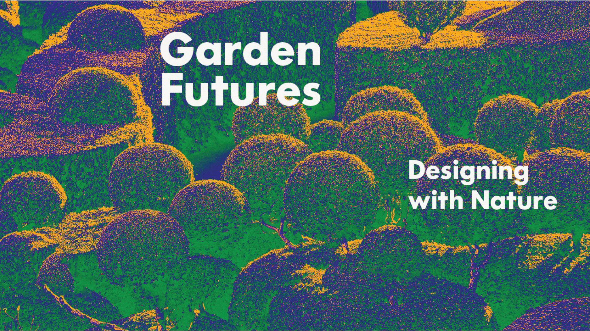 Nuove esposizioni della mostra Garden Futures